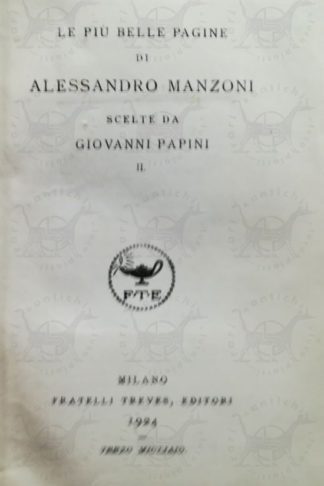 PAPINI GIOVANNI – Le più belle pagine di Alessandro Manzoni scelte da Giovanni Papini 2 - Frontespizio
