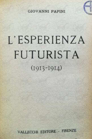 PAPINI GIOVANNI – L’esperienza futurista. ( 1913 – 1914 )