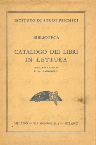 PARONELLI F. (dr.) - Istituto di studi psichici biblioteca catalogo dei libri in lettura
