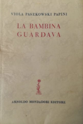 PASZKOWSKI PAPINI VIOLA – La bambina guardava
