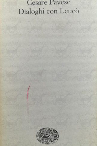 PAVESE CESARE - Dialoghi con Leucò