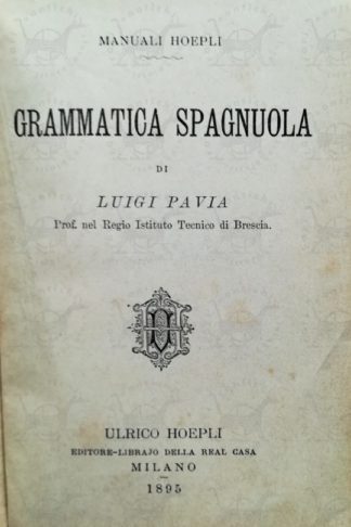 PAVIA LUIGI - Grammatica spagnola Frontespizio