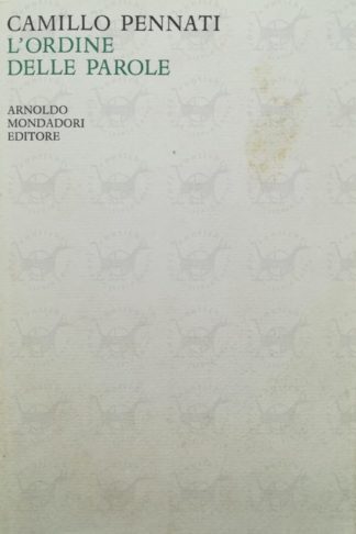 PENNATI CAMILLO - L’ordine delle parole 1957-1963