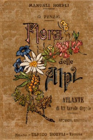 PENZIG OTTONE - Flora delle alpi illustrata. Atlante di 43 tavole doppie