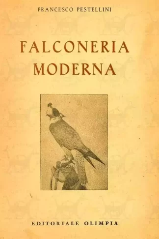 PESTELLINI FRANCESCO - Falconeria moderna