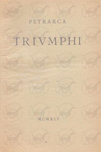 PETRARCA FRANCESCO - Triumphi