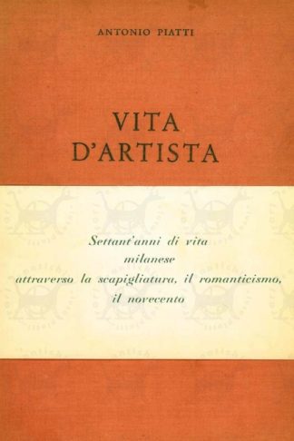 PIATTI ANTONIO - Vita d’artista