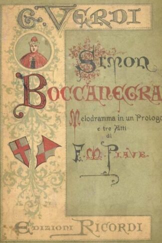 PIAVE FRANCESCO MARIA - Simon Boccanegra. Melodramma in un prologo e tre atti Musica di Giuseppe Verdi Teatro della Scala Stagione 1880-81 Impresa Fratelli Corti
