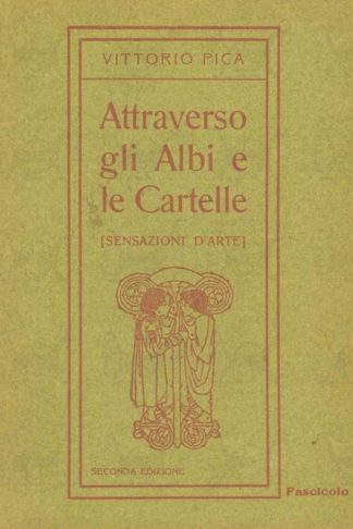 PICA VITTORIO - Attraverso gli albi e le cartelle Sensazioni d’arte Fascicolo Primo Serie Prima