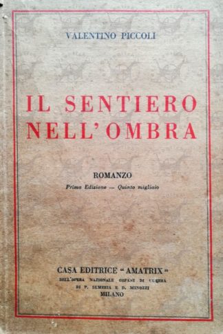 PICCOLI VALENTINO - Il sentiero nell'ombra