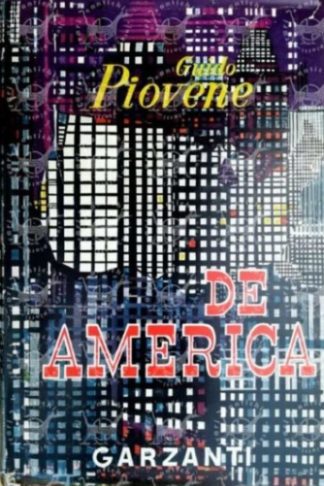 PIOVENE GUIDO - De america