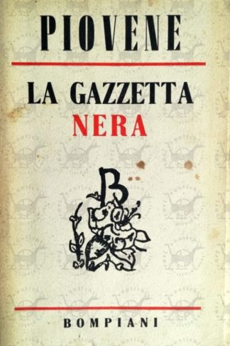 PIOVENE GUIDO - La gazzetta nera