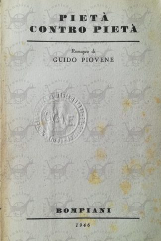 PIOVENE GUIDO - Pietà contro pietà - Frontespizio