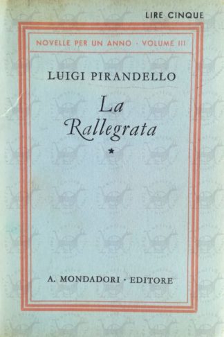 PIRANDELLO LUIGI - La rallegrata