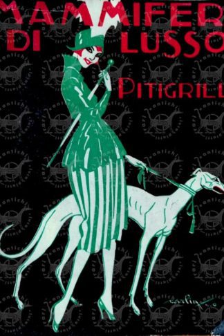 PITIGRILLI – Mammiferi di lusso