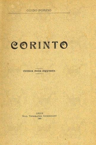 PORZIO GUIDO - Corinto. Critica della leggenda
