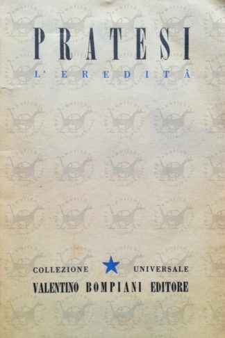 PRATESI MARIO - L'eredità. Memorie del mio amico Tristano