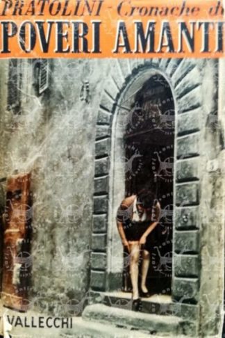 PRATOLINI VASCO – Cronache di poveri amanti