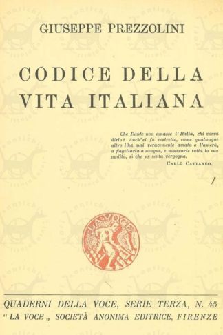 PREZZOLINI GIUSEPPE - Codice della vita italiana. Quaderni della Voce Serie Terza n 45