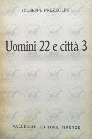 PREZZOLINI GIUSEPPE - Uomini 22 e città 3