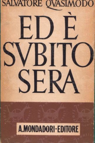 QUASIMODO SALVATORE - Ed è subito sera Poesie