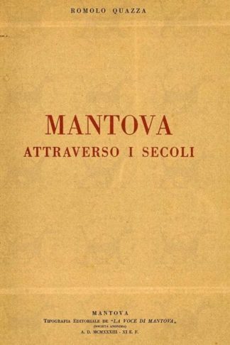 QUAZZA ROMOLO - Mantova attraverso i secoli