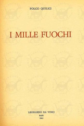 QUILICI FOLCO - I mille fuochi