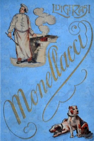 RASI LUIGI - Monellacci ! Romanzo per i giovinetti Con artistiche illustrazioni di Italo Nunes-Vais