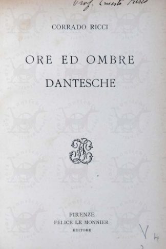 RICCI CORRADO - Ore ed ombre dantesche