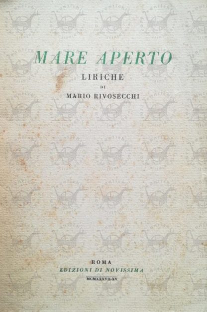 RIVOSECCHI MARIO - Mare aperto – libri rari libri antichi e ...