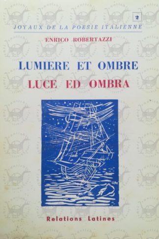 ROBERTAZZI ENRICO - Lumiere et ombre Luce e ombra