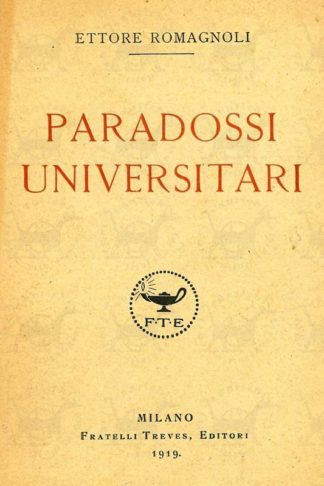 ROMAGNOLI ETTORE - Paradossi universitari