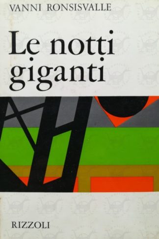 RONSISVALLE VANNI - Le notti giganti