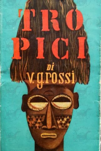 ROSSI VITTORIO GIOVANNI - Tropici - 1945