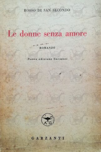 ROSSO DI SAN SECONDO PIER MARIA - Le donne senza amore - Copertina anteriore