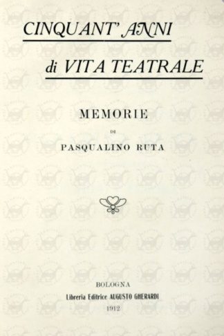 RUTA PASQUALINO - Cinquant’anni di vita teatrale. Memorie