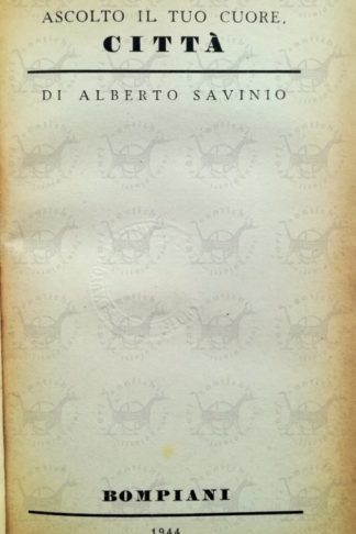 SAVINIO ALBERTO - Ascolto il tuo cuore città - Frontespizio