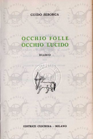 SEBORGA GUIDO - Occhio folle occhio lucido diario