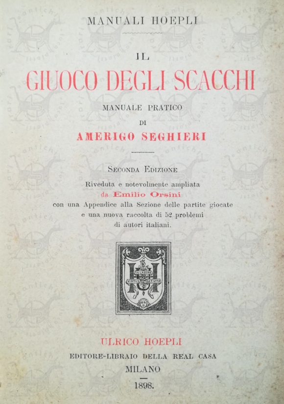 SEGHIERI AMERIGO - Il gioco degli scacchi – libri rari libri