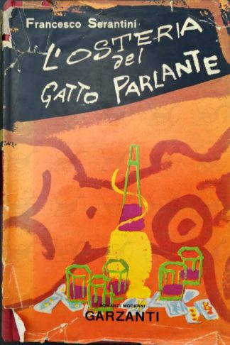 SERANTINI FRANCESCO – L’osteria del gatto parlante. Il fucile di papa della genga