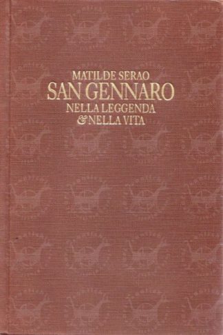 SERAO MATILDE - San Gennaro nella leggenda e nella vita