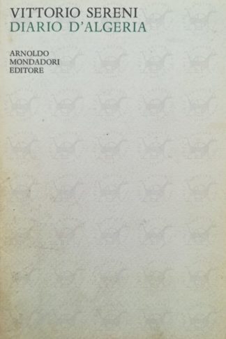SERENI VITTORIO - Diario d'Algeria