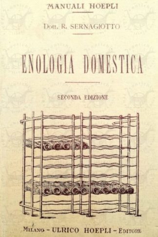 SERNAGIOTTO RAFFAELLO - Enologia domestica