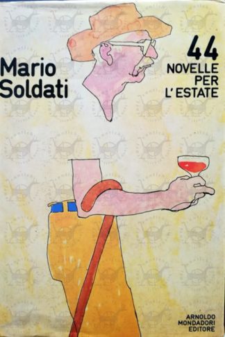 SOLDATI MARIO - 44 novelle per l'estate