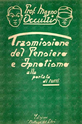 SURCHI CARLO (prof. Magno Occultis) - Trasmissione del pensiero e ipnotismo. Alla portata di tutti