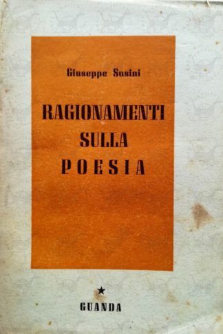 SUSINI GIUSEPPE - Ragionamenti sulla poesia
