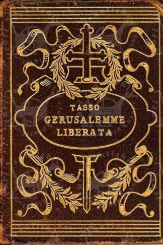 TASSO TORQUATO - Gerusalemme liberata. Poema eroico Edizione minuscola