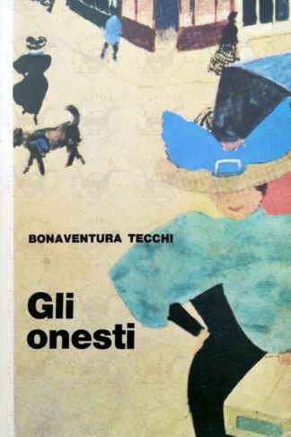 TECCHI BONAVENTURA – Gli onesti