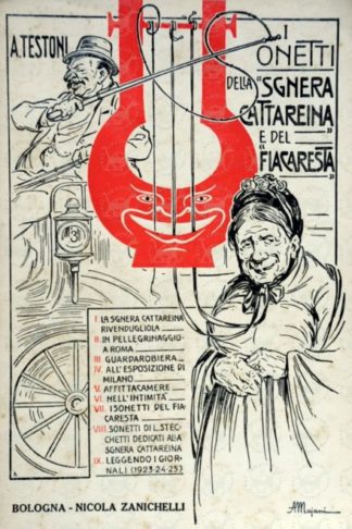 TESTORI ALFREDO - I sonetti della sgnera Cattareina e el Fiacaresta Con sonetti alla Sgnera Cattareina di Lorenzo Stecchetti Serie Prima Quarta edizione aumentata