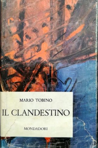 TOBINO MARIO - Il clandestino